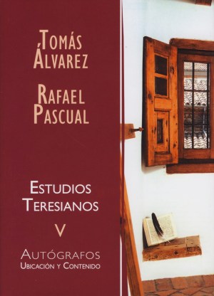 T. Alvarez; R. Pascual, Estudios teresianos, V: Autógrafos: ubicación y contenido, Burgos, 2014